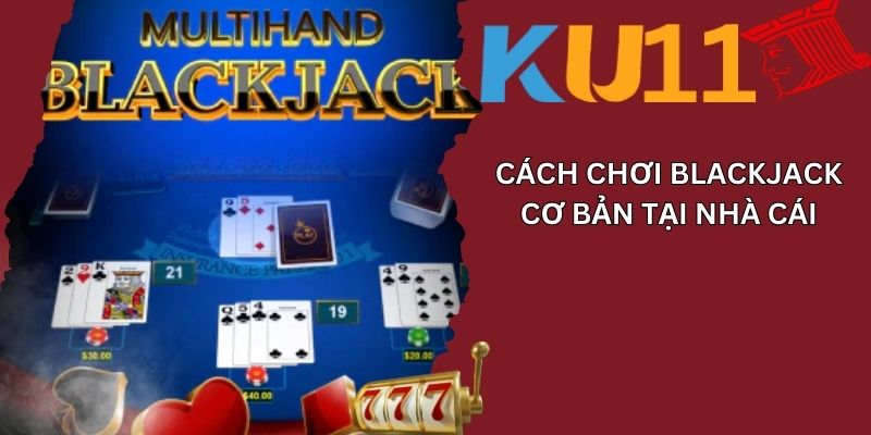 Cách chơi Blackjack 01